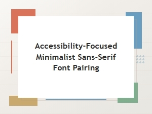 Accessible Minimalist Sans Serif Open Source Font Pairings