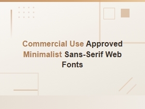 Minimalist Sans-Serif Fonts for Commercial Websites