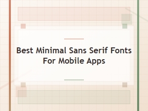 A Guide to Mobile-App Sans Serif Fonts